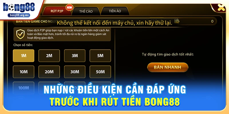 Những điều kiện cần đáp ứng trước khi rút tiền Bong88