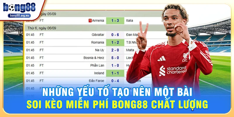 Soi kèo miễn phí Bong88 – Bí quyết phân tích game chuẩn xác 